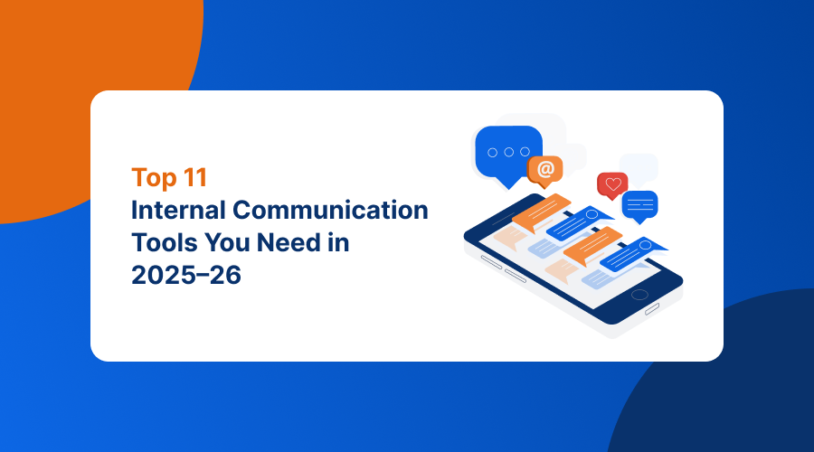 Top 11 Internal Communication Tools You Need in 2025–26