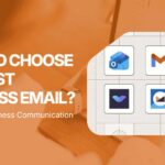 Enterprise Business Email Solutions: How to choose the right platform? 
