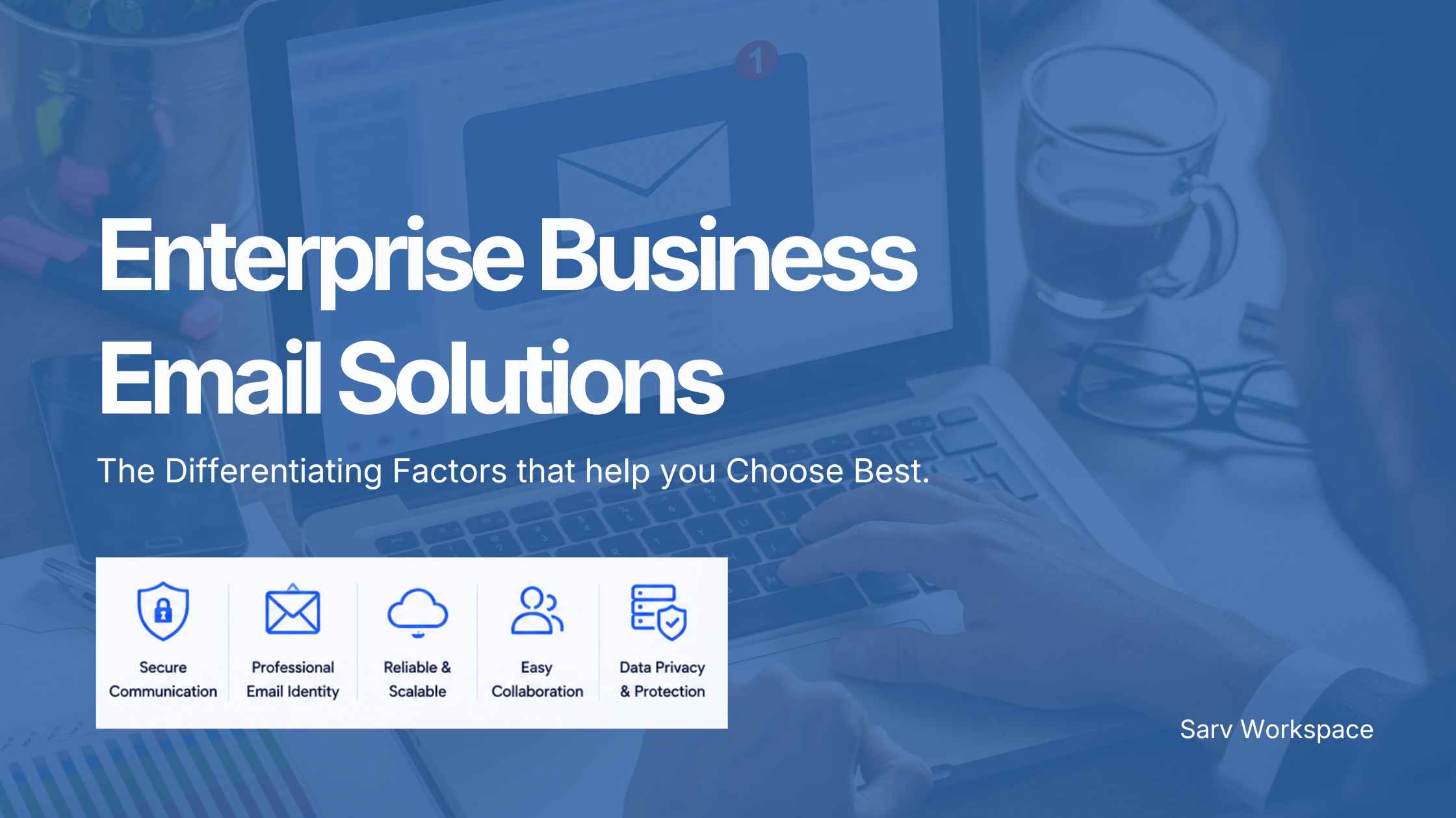 Enterprise Business Email Solutions: How to choose the right platform? 
